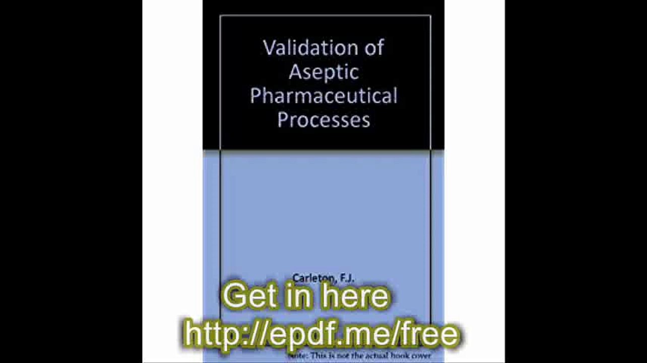 Validation of Aseptic Pharmaceutical Processes