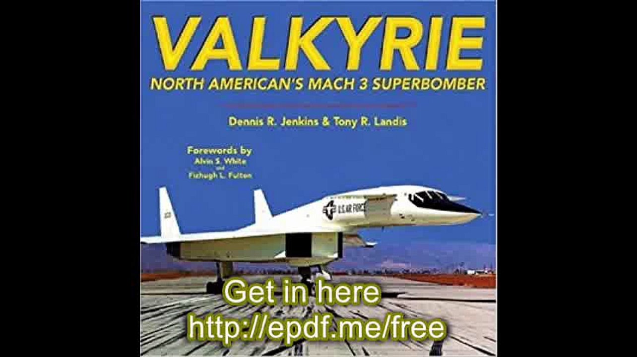 Valkyrie North American's Mach 3 Superbomber (Specialty Press)