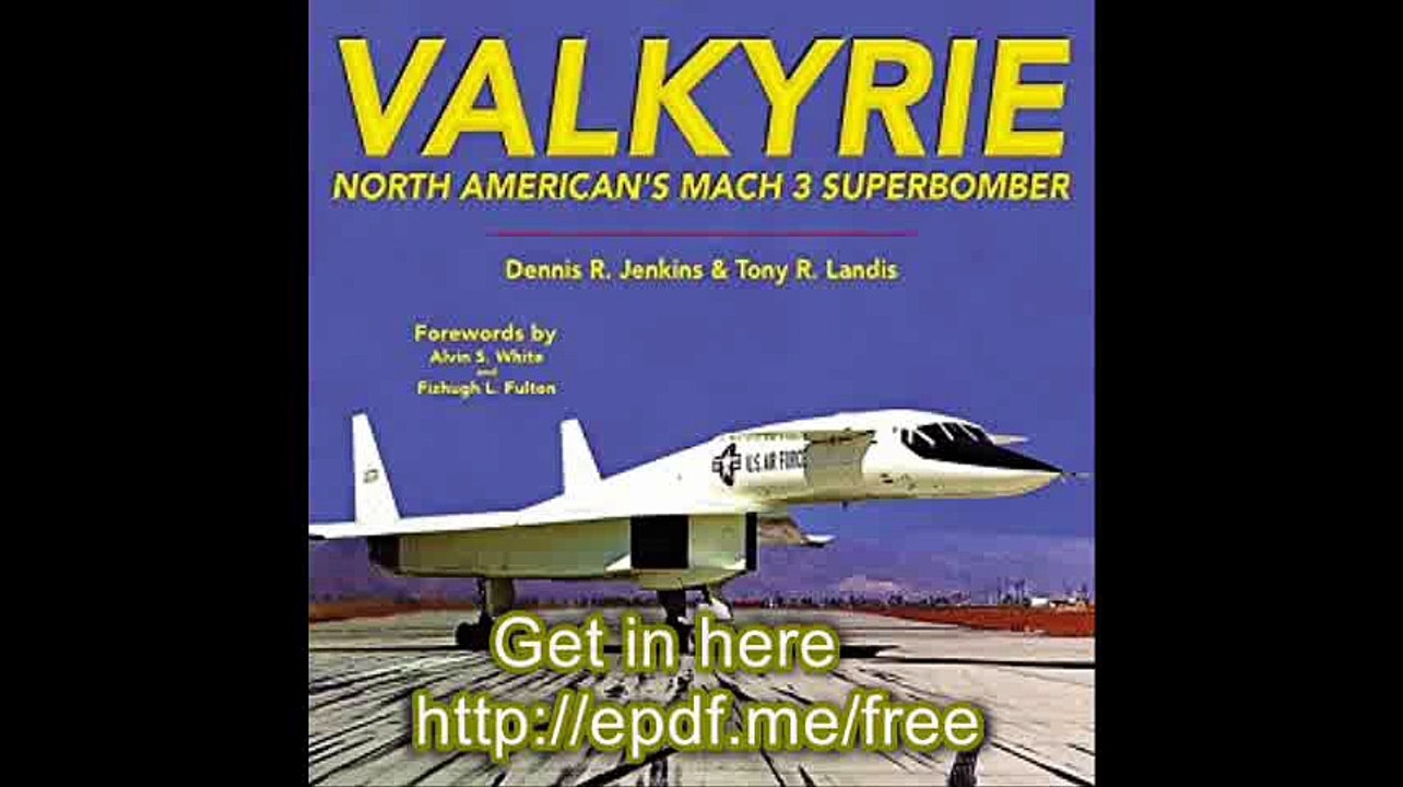 Valkyrie North American's Mach 3 Superbomber