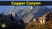 Top Tourist Attractions Places To Visit In Mexico | Copper Canyon Destination Spot - Tourism in Mexico - Trip to Mexico