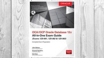 Download PDF OCA/OCP Oracle Database 12c All-in-One Exam Guide (Exams 1Z0-061, 1Z0-062, & 1Z0-063) FREE
