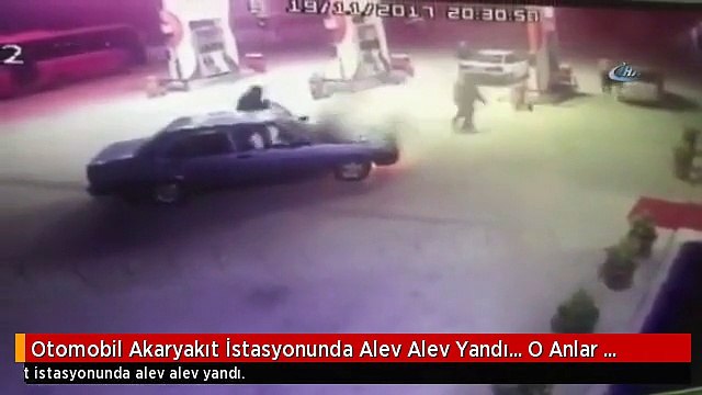 Otomobil Akaryakıt İstasyonunda Alev Alev Yandı... O Anlar Kamerada