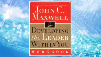 Download PDF Developing the Leader Within You Workbook FREE