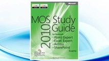 Download PDF MOS 2010 Study Guide for Microsoft Word Expert, Excel Expert, Access, and SharePoint (MOS Study Guide) FREE