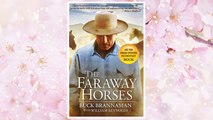 Download PDF The Faraway Horses: The Adventures and Wisdom of One of America's Most Renowned Horsemen FREE