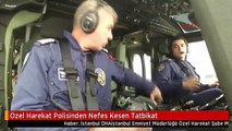 Özel Harekat Polisinden Nefes Kesen Tatbikat