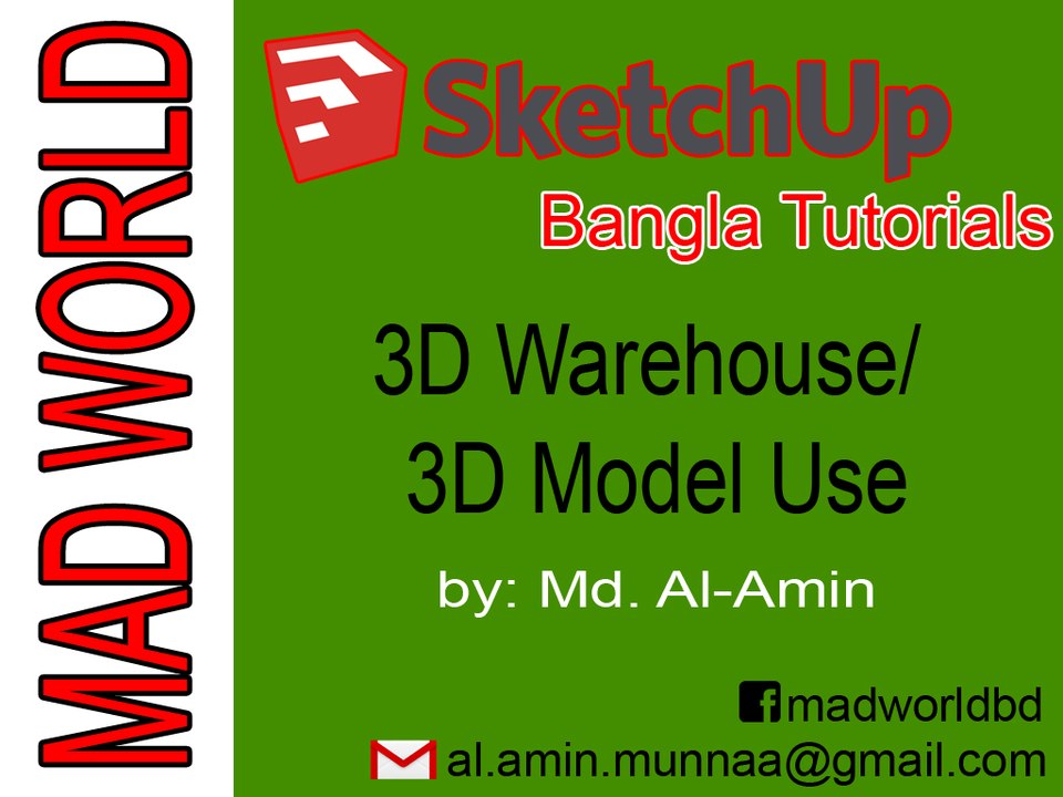 Sketchup Bangla Tutorial 3D Warehouse/ How to Get 3D Models, "MAD WORLD"