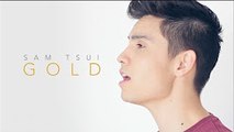 Gold (Kiiara) - Sam Tsui Cover