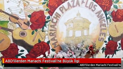 ABD'lilerden Mariachi Festivali'ne Büyük İlgi