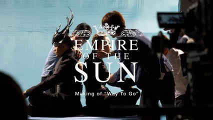 Empire Of The Sun - Way To Go