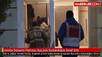 Hosta Dönerin Patronu ByLock Kullandığını İtiraf Etti