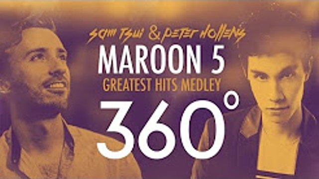360°A Cappella MAROON 5 Medley!!! (Sam Tsui + Peter Hollens)