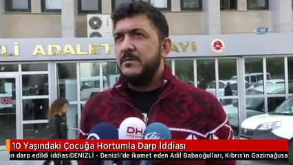10 Yaşındaki Çocuğa Hortumla Darp İddiası