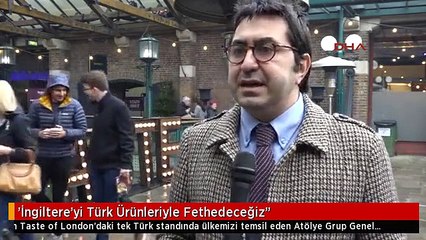 'İngiltere'yi Türk Ürünleriyle Fethedeceğiz"