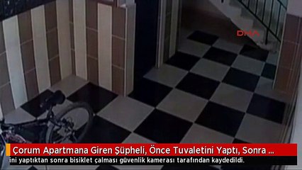 Çorum Apartmana Giren Şüpheli, Önce Tuvaletini Yaptı, Sonra Bisiklet Çaldı