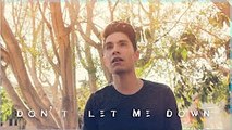Don't Let Me Down (The Chainsmokers ft. Daya) - Sam Tsui Cover
