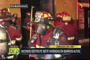 Cercado: voraz incendio destruye siete viviendas en Barrios Altos