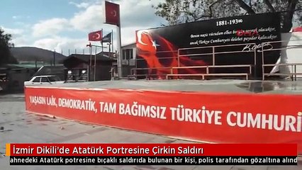 İzmir Dikili'de Atatürk Portresine Çirkin Saldırı