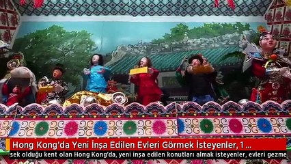 Hong Kong'da Yeni İnşa Edilen Evleri Görmek İsteyenler, 1 Milyon Dolar Ödüyor