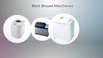 Best Bread Machines - Bread Maker