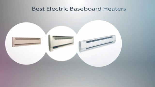 Best Electric Baseboard Heaters