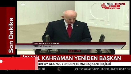 Download Video: İsmail Kahraman yeniden Meclis Başkanlığı'na seçildi