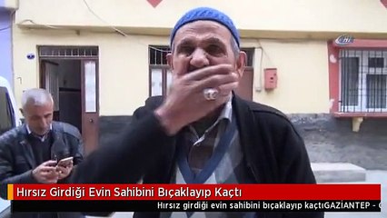 Hırsız Girdiği Evin Sahibini Bıçaklayıp Kaçtı