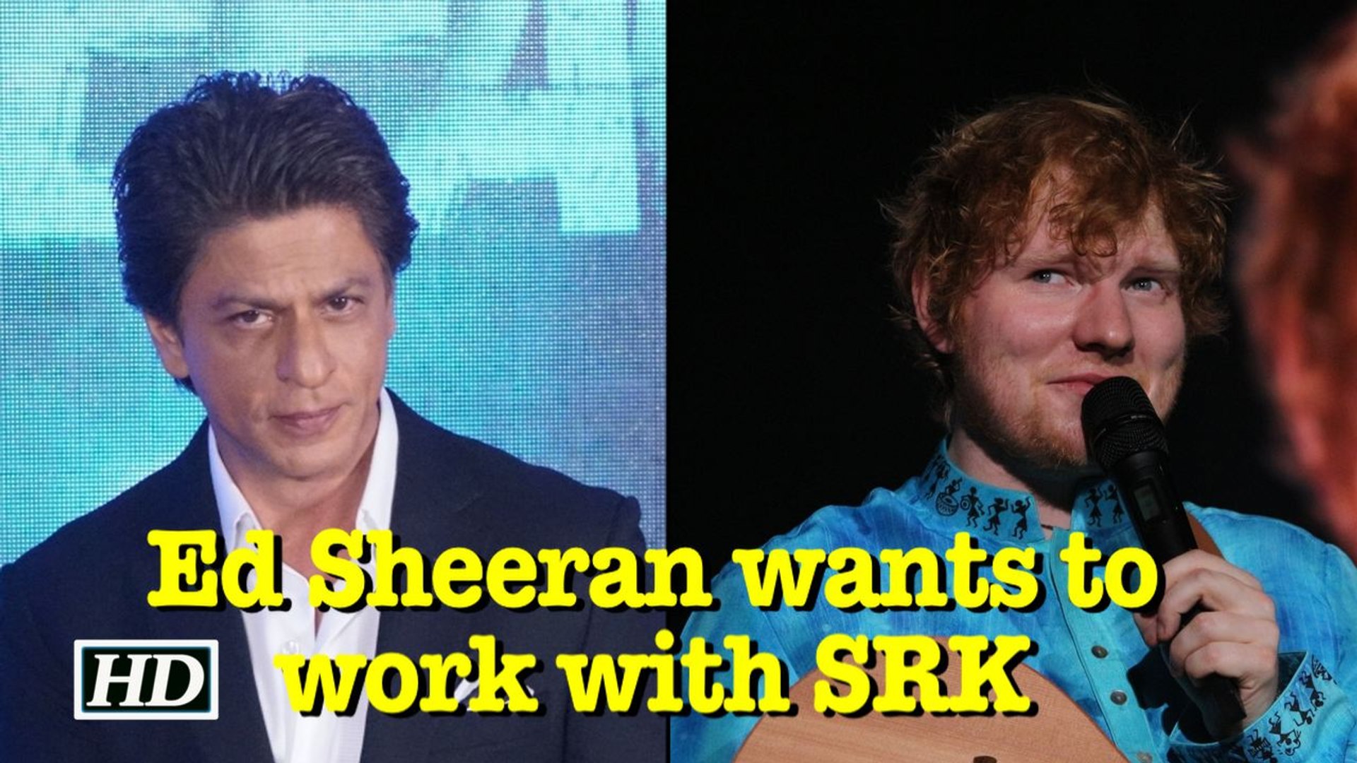 Ed Sheeran wants to work with SRK in Bollywood!