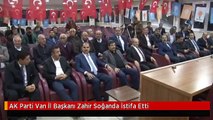 AK Parti Van İl Başkanı Zahir Soğanda İstifa Etti