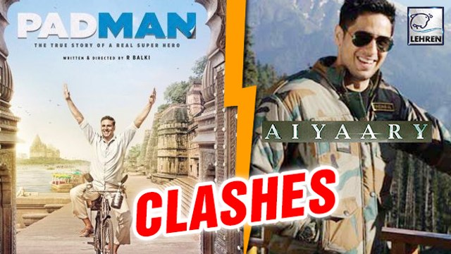 Sidharth Malhotra's Aiyaary To CLASH With Akshay Kumar's Padman