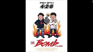 PSY (싸이) BOMB(feat B.I, BOBBY)