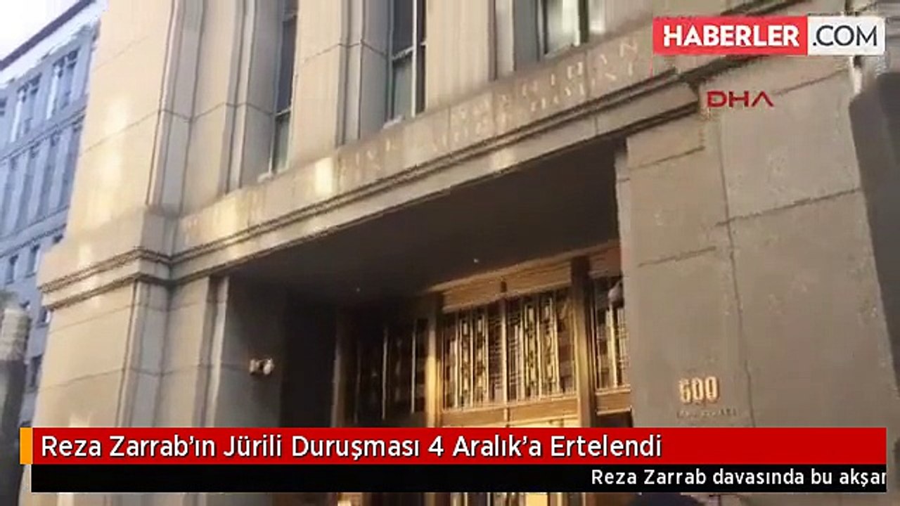 Reza Zarrab'ın Jürili Duruşması 4 Aralık'a Ertelendi