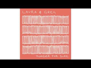 Laura & Greg - Forever for Sure