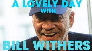 A LOVELY DAY WITH BILL WITHERS