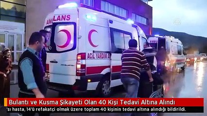 Bulantı ve Kusma Şikayeti Olan 40 Kişi Tedavi Altına Alındı