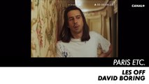 PARIS ETC. - David Boring - Les off