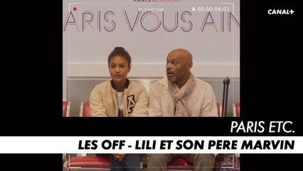 PARIS ETC. - Lili et son père Marvin - Les off
