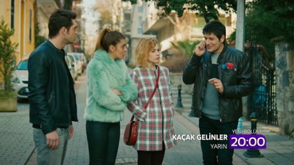 Kaçak Gelinler 26.Bölüm Fragmanı (Yarın)