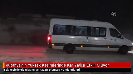 Kütahya'nın Yüksek Kesimlerinde Kar Yağışı Etkili Oluyor