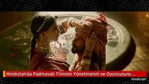 Hindistan'da Padmavati Filminin Yönetmenini ve Oyuncusunu Öldürene 1,5 Milyon Dolar Ödül
