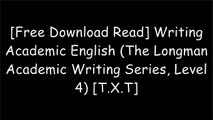 [0Kw6u.[F.r.e.e R.e.a.d D.o.w.n.l.o.a.d]] Writing Academic English (The Longman Academic Writing Series, Level 4) by Alice Oshima, Ann Hogue R.A.R