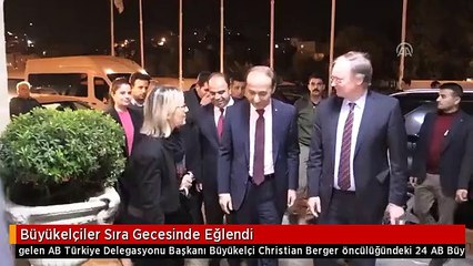Büyükelçiler Sıra Gecesinde Eğlendi