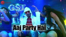 Aaj Party Hai | GST | Navi B & Poonam P | Arun Singh, Sahil Rayyan, Prakash Bhardwaj, Ali Faishal