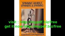 Spinning Wheels, Spinners and Spinning (Craft Paperbacks)