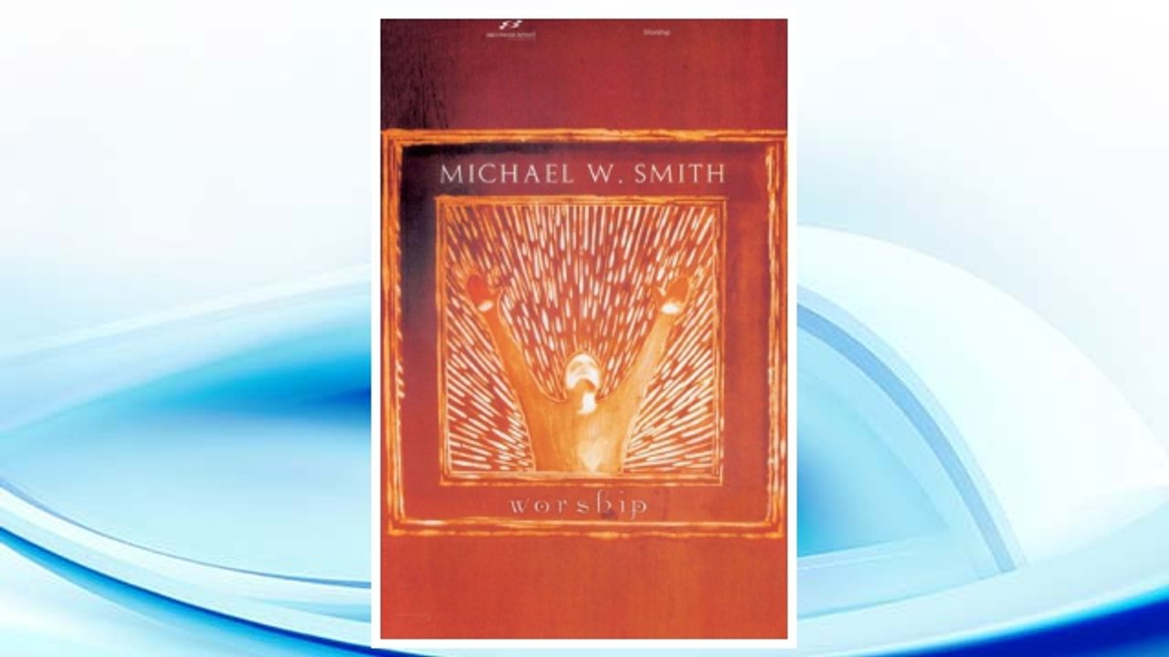 Download PDF Michael W. Smith - Worship FREE