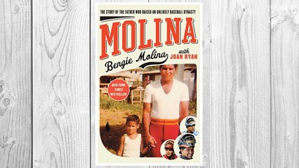 GET PDF Molina: The Story of the Father Who Raised an Unlikely Baseball Dynasty FREE