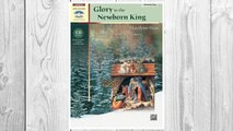 Download PDF Glory to the Newborn King: 10 Inspiring Solo Piano Arrangements for the Christmas Season, Book & CD (Sacred Performer Collections) FREE
