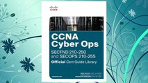 Download PDF CCNA Cyber Ops (SECFND #210-250 and SECOPS #210-255) Official Cert Guide Library FREE