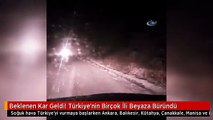 Beklenen Kar Geldi! Türkiye'nin Birçok İli Beyaza Büründü