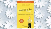 Download PDF Heaven is for Real: A Little Boy's Astounding Story of His Trip to Heaven and Back FREE
